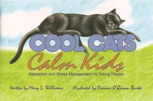Cool Cats, Calm Kids: Relaxation and Stress Management for Young People