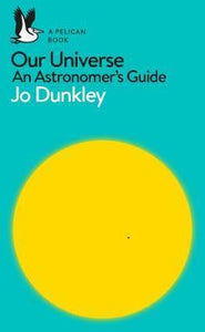 Our Universe: An Astronomer's Guide