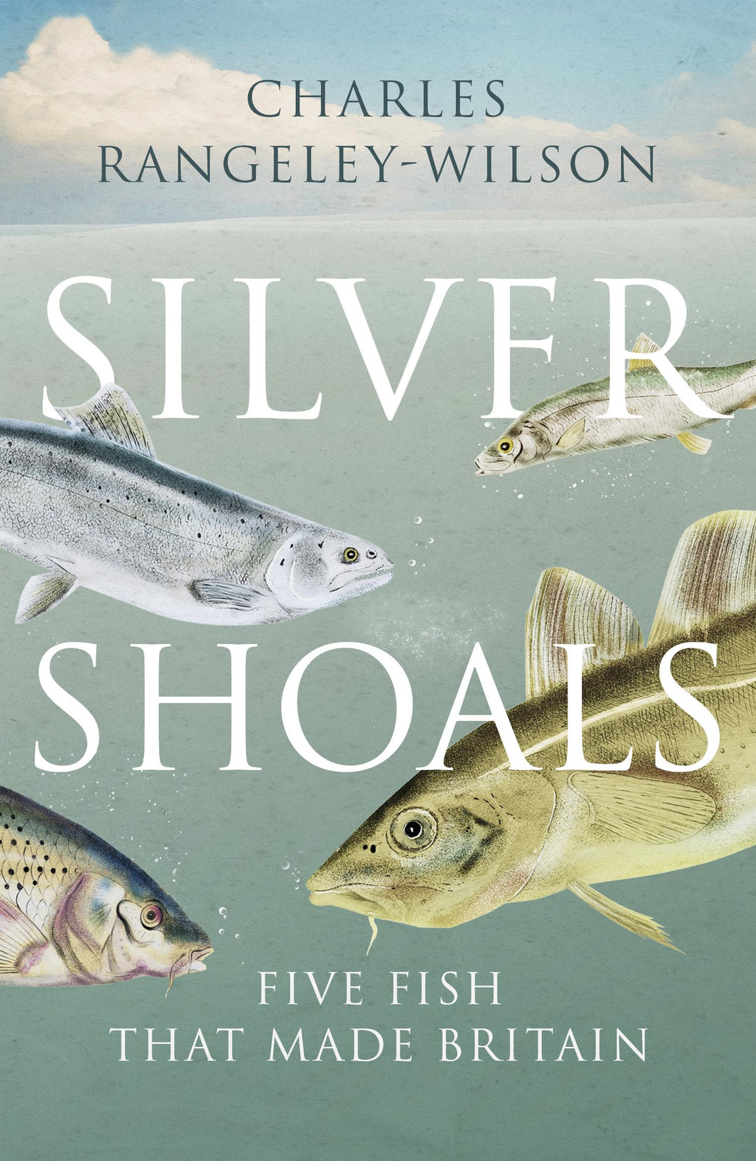 Silver Shoals: Five Fish That Made Britain