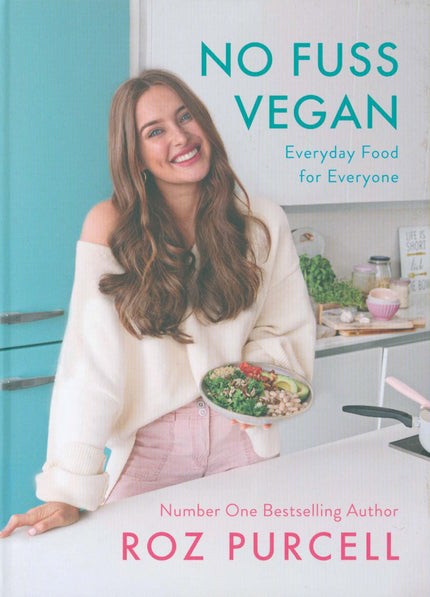 No Fuss Vegan: Everyday Food for Everyone