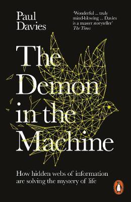 Demon in the Machine: How Hidden Webs of Information Are Finally Solving the Mys