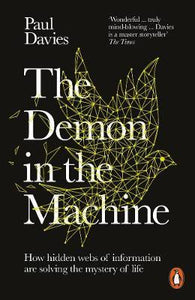 Demon in the Machine: How Hidden Webs of Information Are Finally Solving the Mys