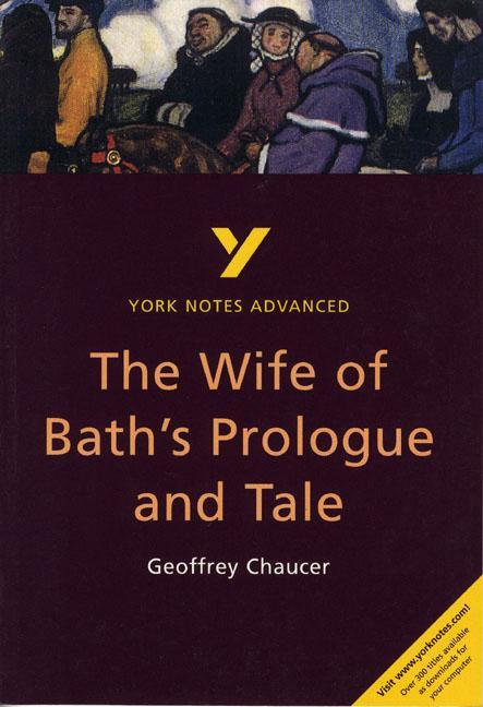 York Notes A LEVEL Wife Of Bath's Prologue