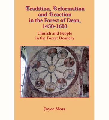 Tradition, Reformation and Reaction in the Forest of Dean