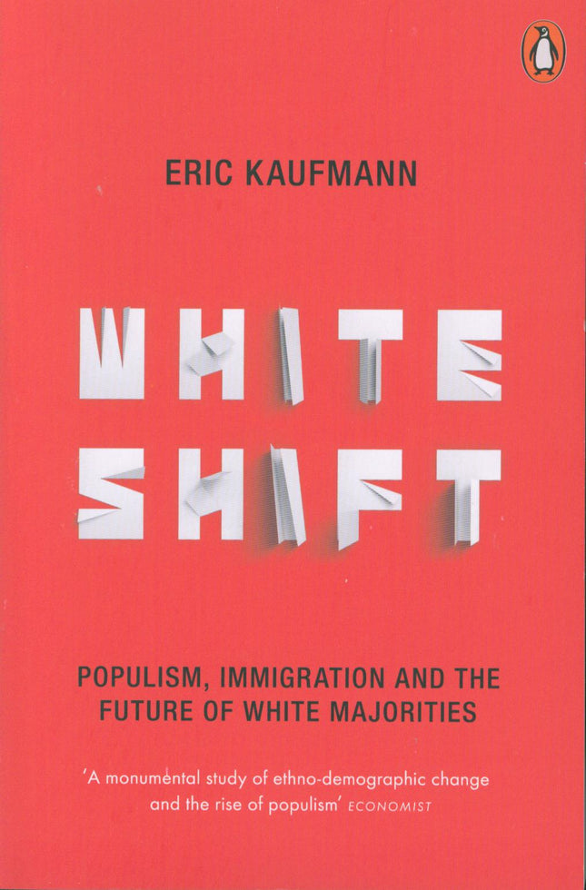 Whiteshift: Populism, Immigration and the Future of White Majorities