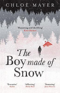Boy Made of Snow: `Haunting and thrilling . . . I loved it' Kate Hamer